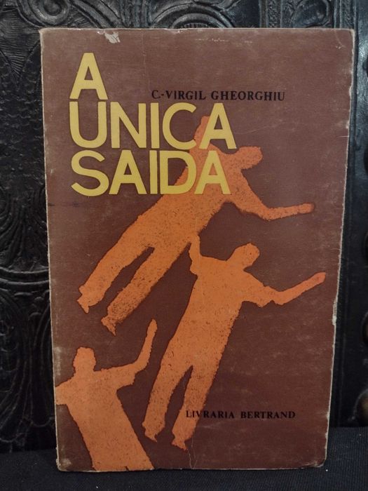 A Única Saída - C. Virgil Gheorghiu
