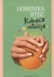Kobieca Intuicja Dominika Stec A31870