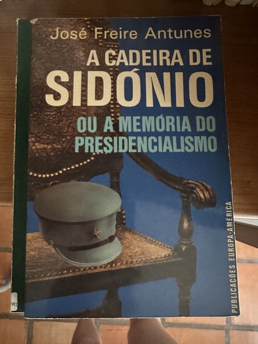 Livro raro de José Freire Antunes - A Cadeira de Sidónio ou A Memória do Presidencialismo