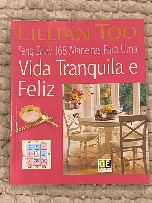 Feng Shui: 168 Maneiras para Uma Vida Tranquila e Feliz
de Lillian Too