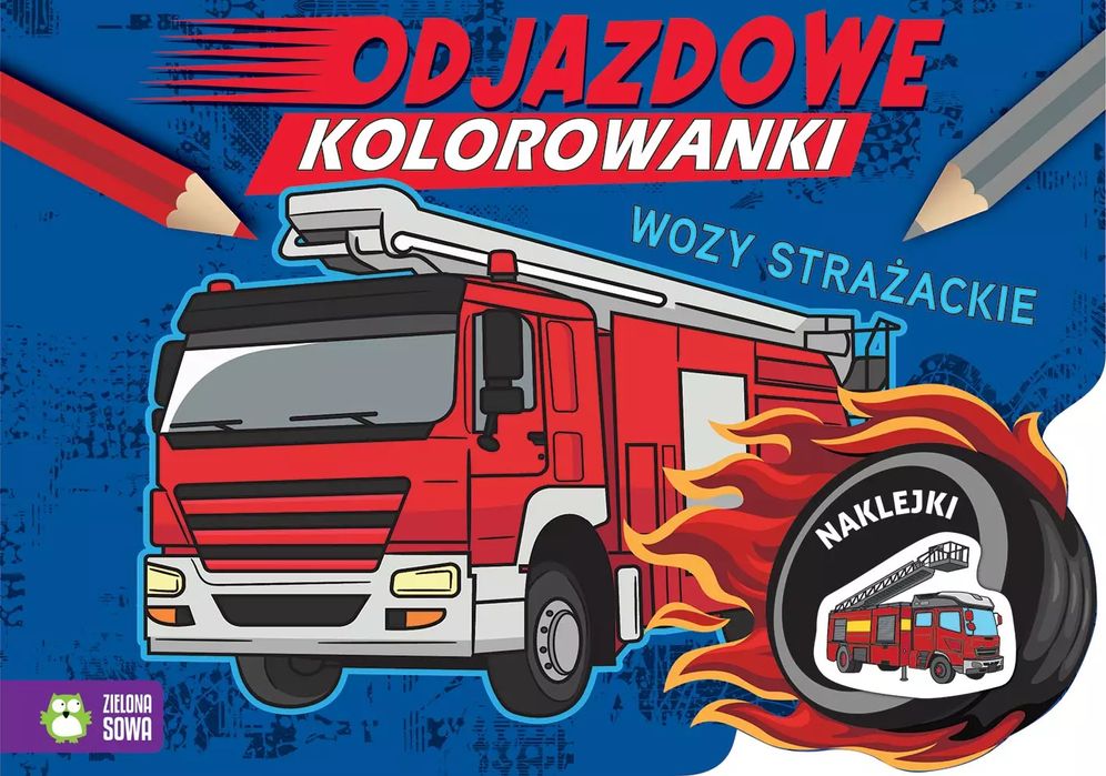 Odjazdowe Kolorowanki. Wozy Strażackie. Zielona Sowa. Nowy Produkt