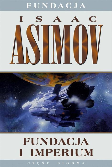 Fundacja T.7 Fundacja i imperium Rebis Isaac Asimov Rok wydania: 2024,