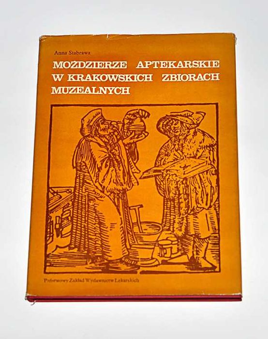 Anna Stabrawa - Moździerze aptekarskie w krakowskich zbiorach