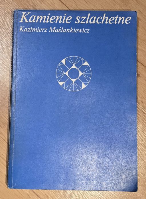 Gemmologia Kamienie szlachetne. K. Maślankiewicz. PROMOCJA *