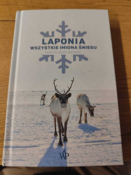 Laponia, wszystkie imiona śniegu, Marta i Adam Biernat