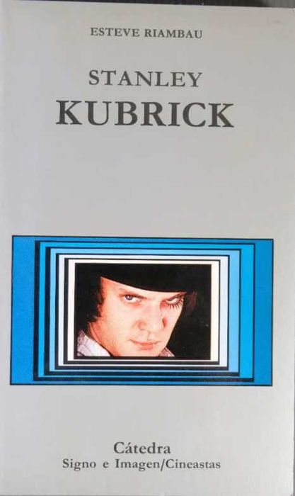 Stanley Kubrick, de Esteve Riambau