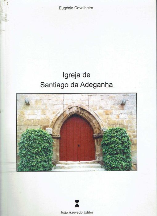 2133 Igreja de Santiago da Adeganha Torre de Moncorvo Eugénio Cavalhei