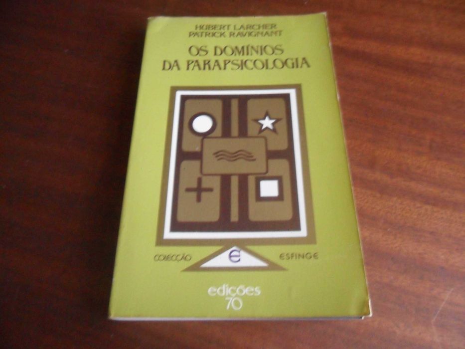 "Os Domínios da Parapsicologia" de H. Larcher e P Ravignanat - Ed 1981