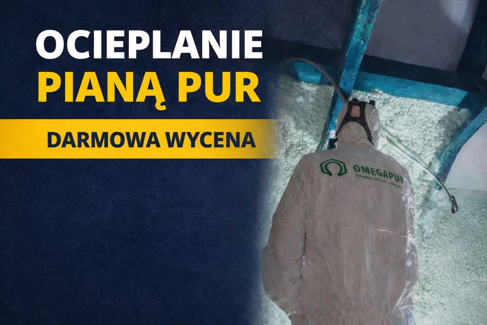 Ocieplanie pianą PUR, izolacje natryskowe, poddasza, pianowanie pianka