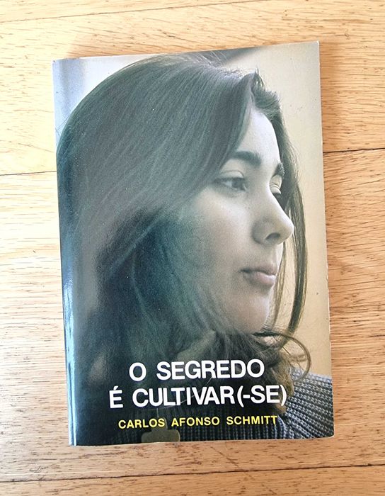 Book "The Secret Is to Cultivate(-Yourself)" by Carlos Afonso Schmitt