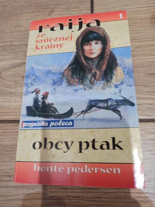 Raija ze śnieżnej krainy  Obcy ptak Bente Pedersen