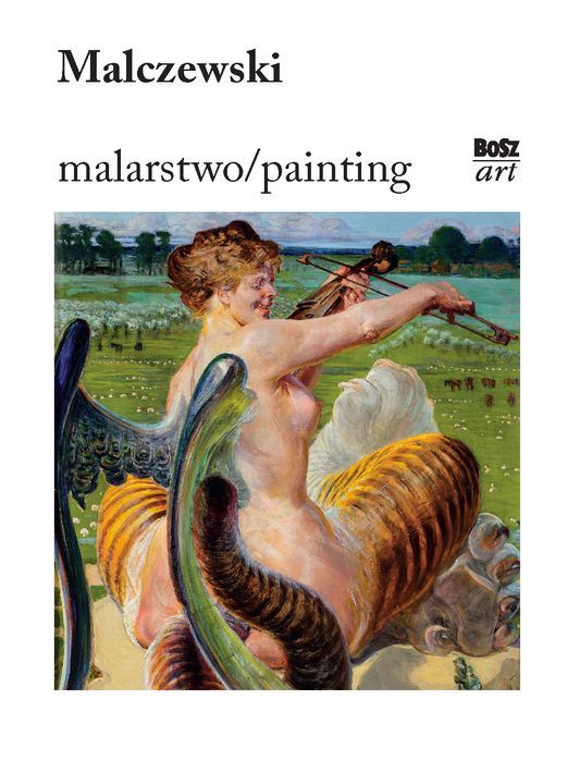 Malczewski. Malarstwo Bosz Nowa Nieużywana