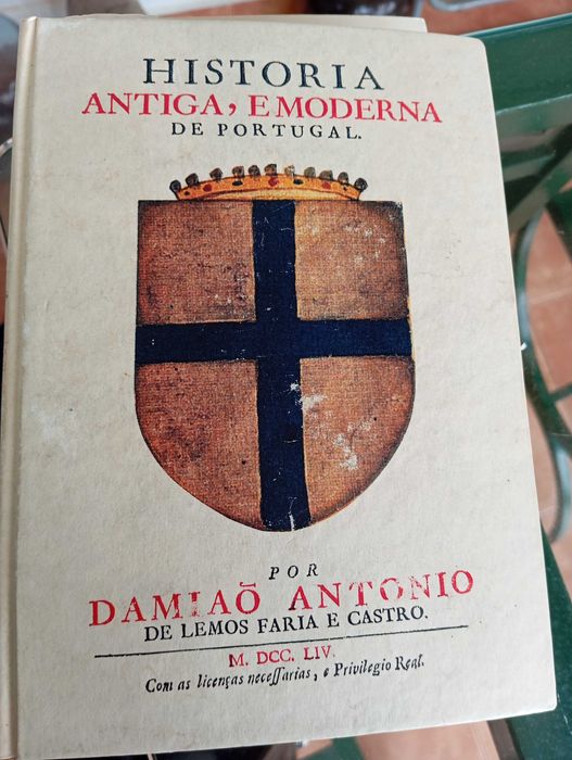 Historia Antiga, e Moderna de Portugal por Damiao Antonio de Lemos...