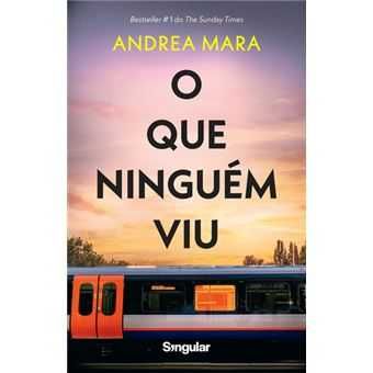 O que Ninguém Viu, Andrea Mara