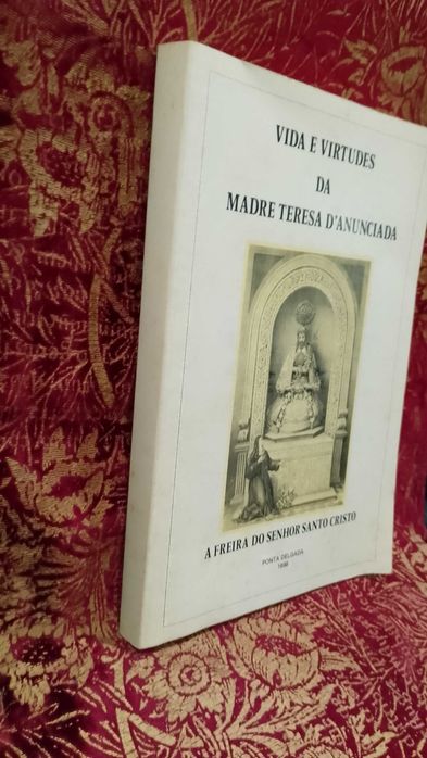 Vida e Virtudes da Madre Teresa D´Anunciada