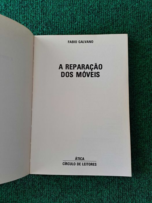 A Reparação de Móveis - Faça Você Mesmo - Fábio Galvano