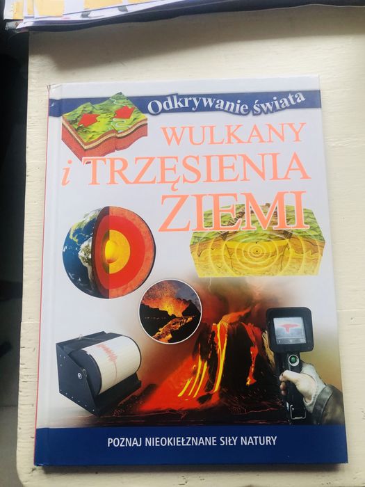 Odkrywanie świata. Wulkany i trzęsienia ziemi Praca zbiorowa