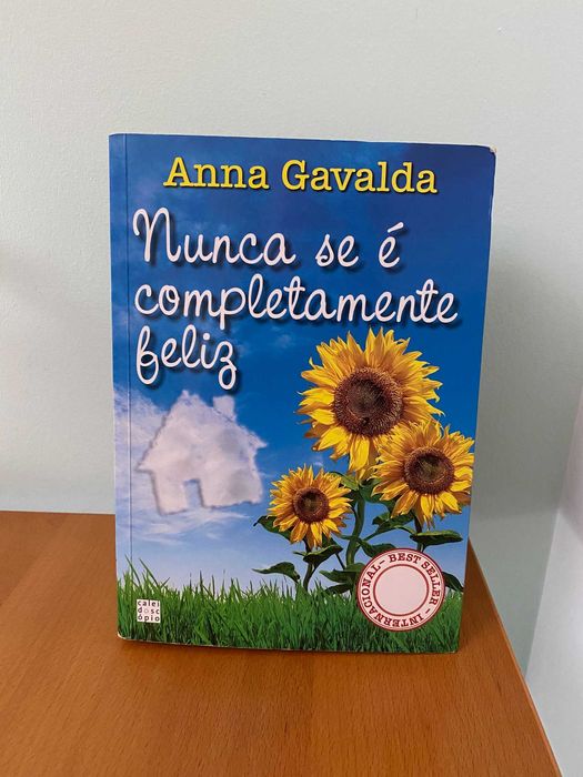 Nunca Se É Completamente Feliz - Anna Gavalda