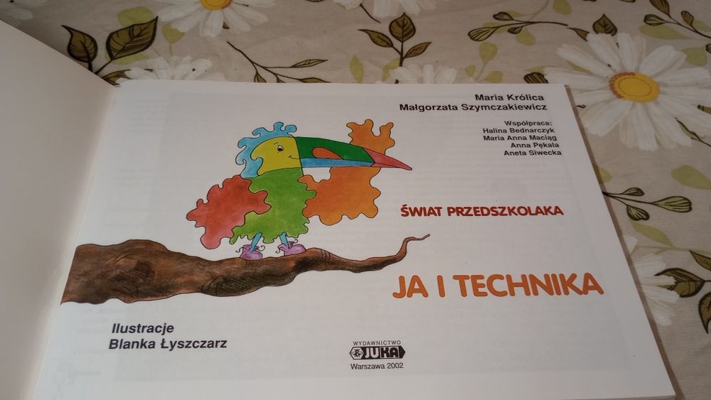 Ja i technika. Świat przedszkolaka. M. Królica, M. Szymczakiewicz