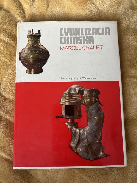 Marcel Granet "Cywilizacja chińska"