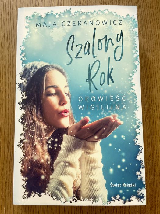 Szalony rok - Opowieść Wigilijna Maja Czekanowicz