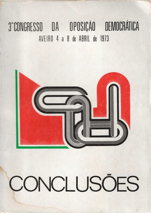 3º Congresso da Oposição Democrática 4 a 8 de Abril de 1973 Conclusões