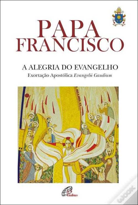 A Alegria do Evangelho - Exortação Apostólica de Papa