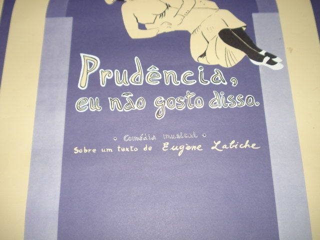 Raro Cartaz de teatro - 1981 - PRUDÊNCIA, EU NÃO GOSTO DISSO