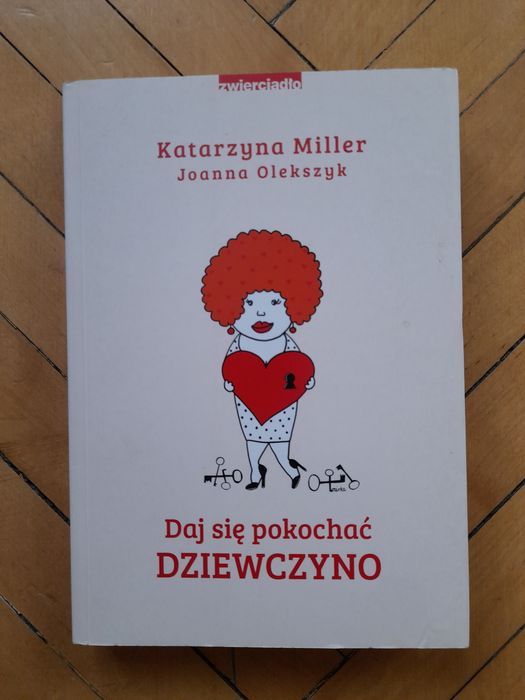 Daj się pokochać dziewczyno - Katarzyna Miller