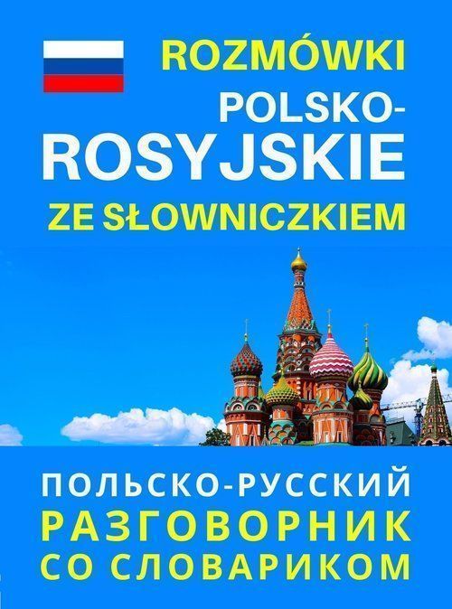 Rozmówki Polsko-Rosyjskie Ze Słowniczkiem