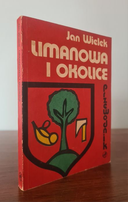 Limanowa i okolice - przewodnik - Jan Wielek