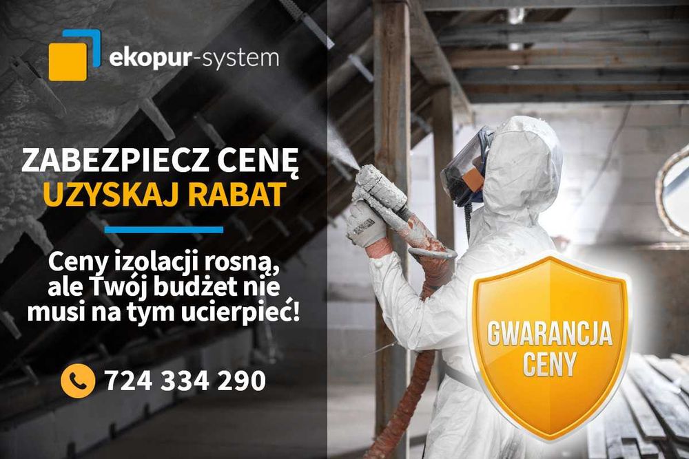 Ocieplenie poddasza pianą PUR - Zabezpiecz cenę i uzyskaj rabat