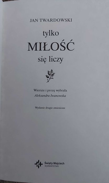Jan Twardowski Tylko miłość się liczy