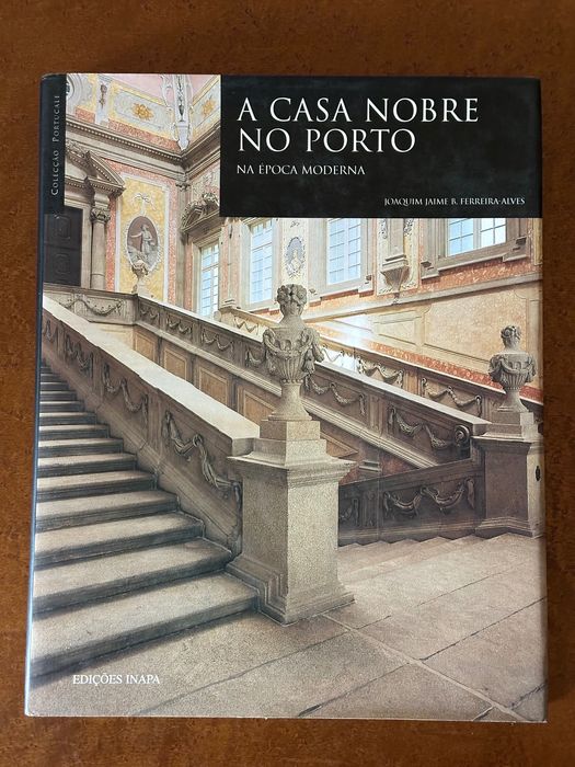 A Casa Nobre no Porto na Época Moderna