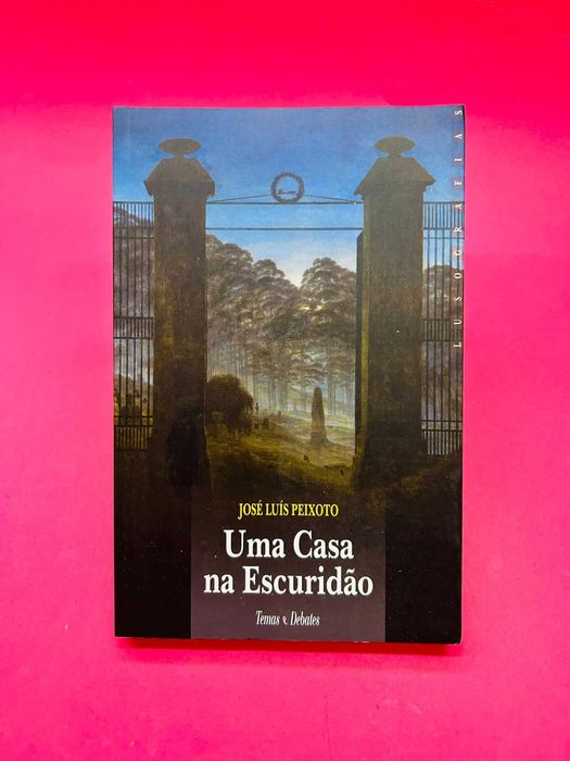 Uma Casa na Escuridão - José Luís Peixoto