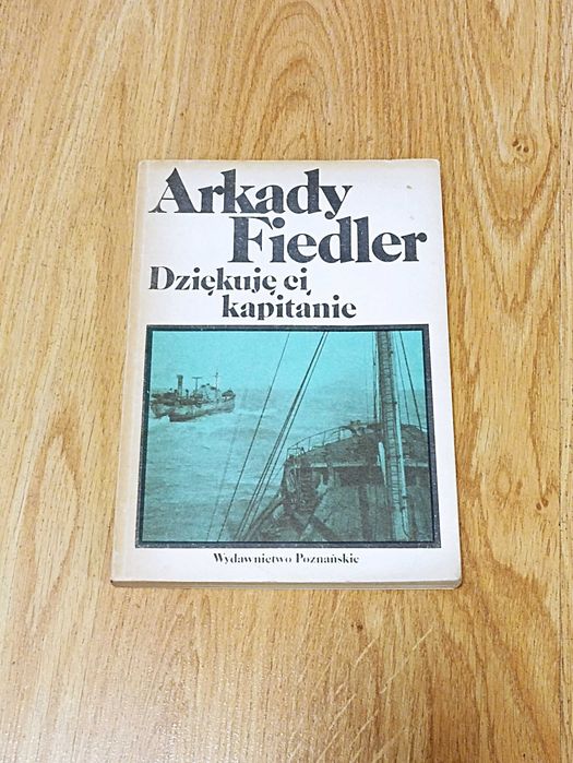 Arkady Fiedler Dziękuję Ci Kapitanie