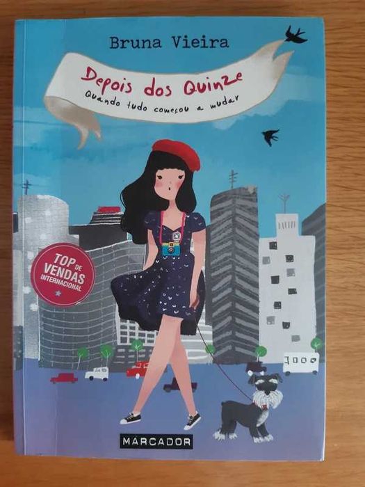 Depois dos quinze: Quando tudo começou a mudar de Bruna Vieira