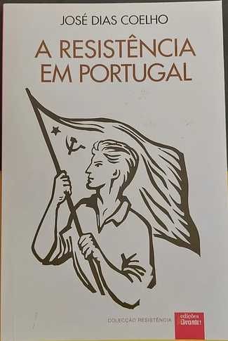 The Resistance in Portugal - José Dias Coelho