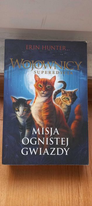 Wojownicy Misja Ognistej Gwiazdy