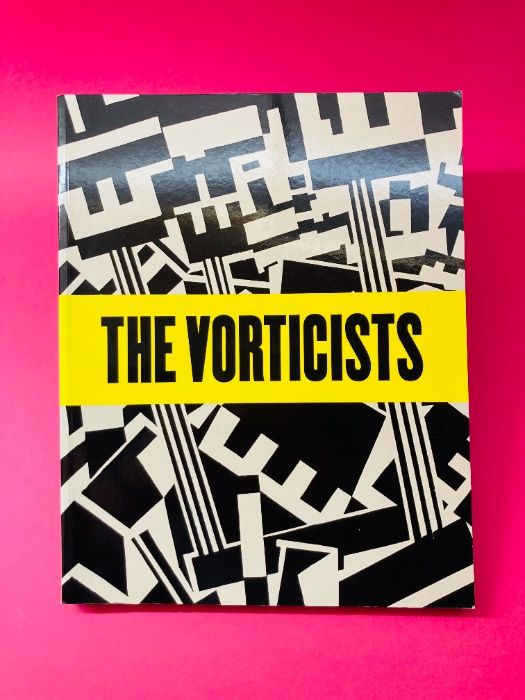 The Vorticists, Manifesto for a Modern World