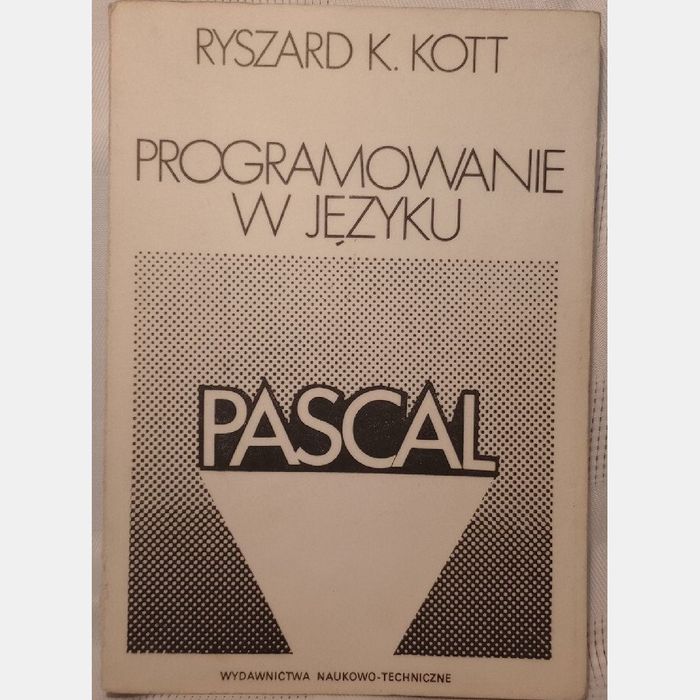 Programowanie w języku Pascal. Ryszard K. Kott