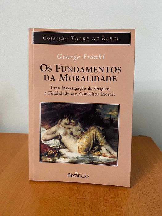 Os Fundamentos da Moralidade - George Frankl
