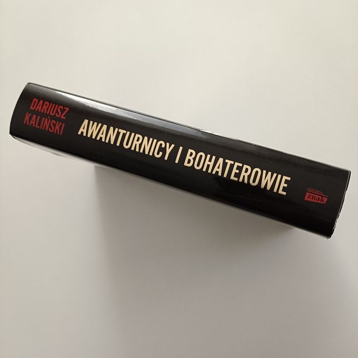 Dariusz Kaliński - Awanturnicy i Bohaterowie