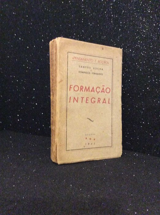 Formação integral. Por  Santos Rocha e Domingos Fernandes,