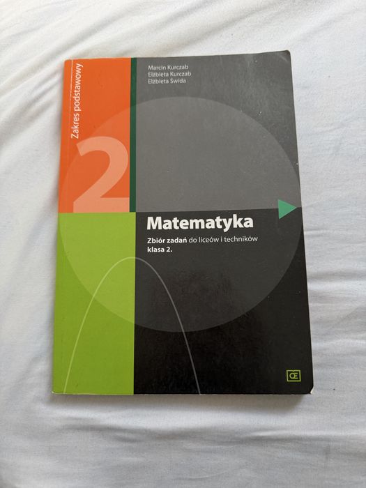 Matematyka 2 Zbiór zadań Zakres podstawowy Kurczab liceum technikum