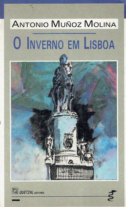 16359

O Inverno em Lisboa
de Antonio Muñoz Molina