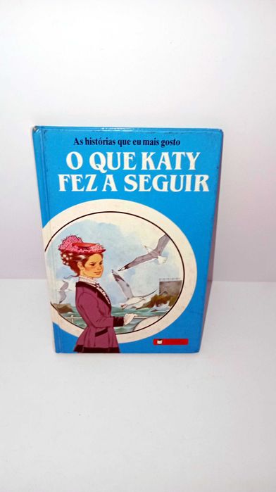 O que a Katy fez a seguir - As Histórias que eu mais gosto