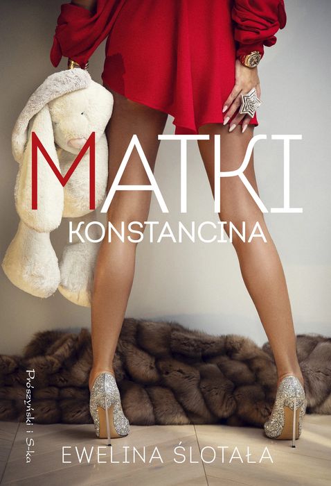 Matki Konstancina. Prószyński. Nowy Produkt