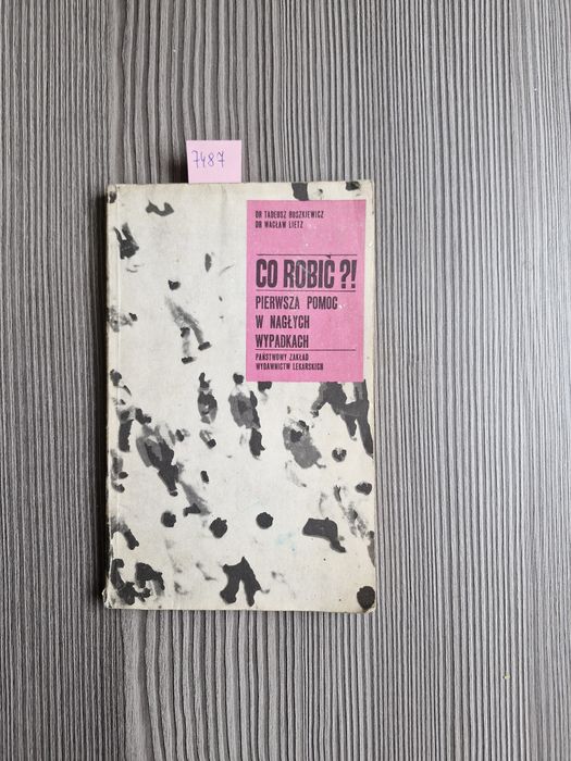7487. "Co robić" Dr.Tadeusz Boszkiewicz , Dr.Waclaw Lietz