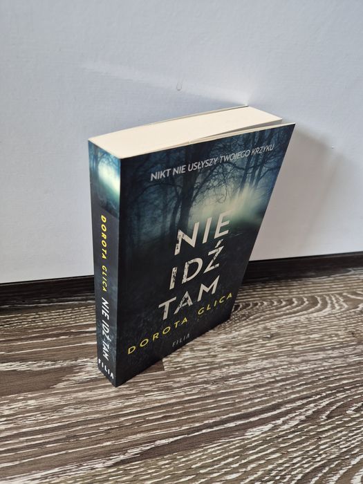 Nie idź tam, Dorota Glica